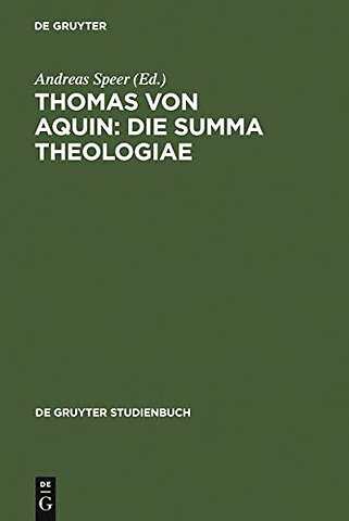 Thomas von Aquin: Die Summa theologiae – Werkinterpretationen