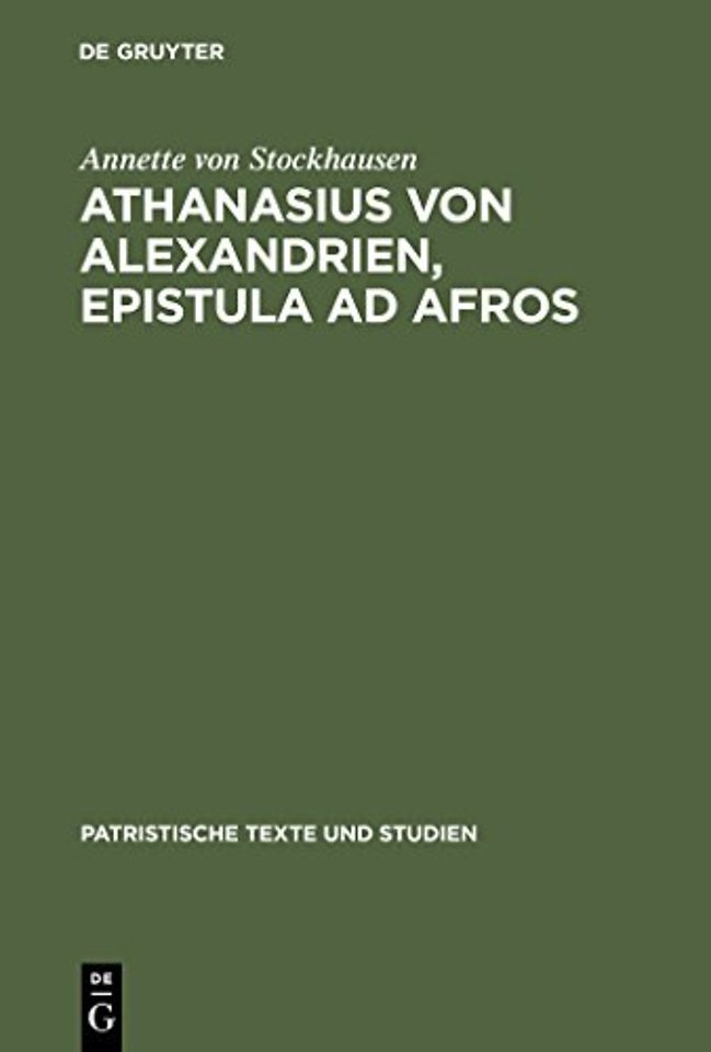 Athanasius von Alexandrien, Epistula ad Afros – Einleitung, Kommentar und Übersetzung