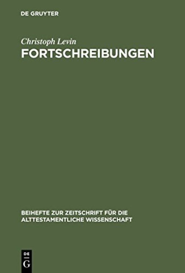 Fortschreibungen – Gesammelte Studien zum Alten Testament