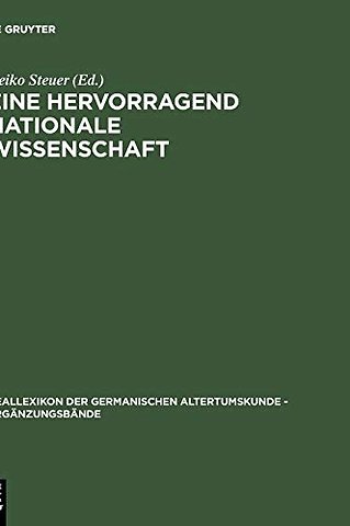 Eine hervorragend nationale Wissenschaft – Deutsche Prähistoriker zwischen 1900 und 1995