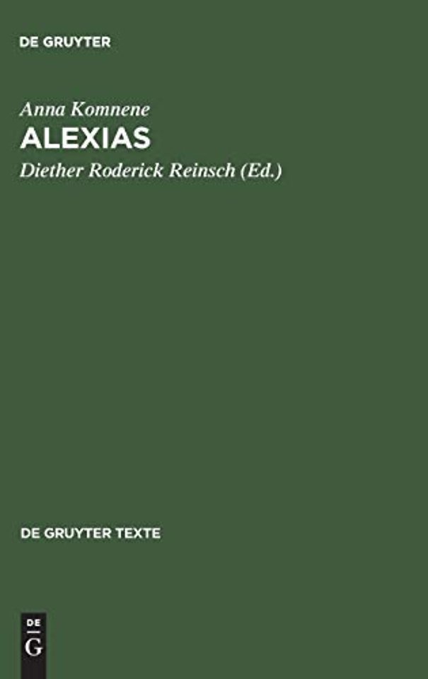 Alexias – Übersetzt, eingeleitet und mit Anmerkungen versehen von Diether Roderich Reinsch