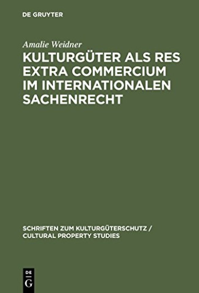 Kulturguter ALS Res Extra Commercium Im Internationalen Sachenrecht