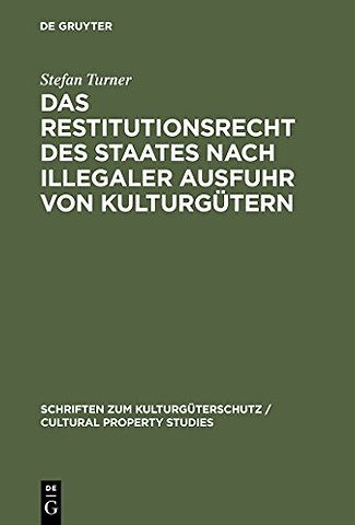 Das Restitutionsrecht des Staates nach illegaler – Eigentumsordnung und völkerrechtliche Zuordnung