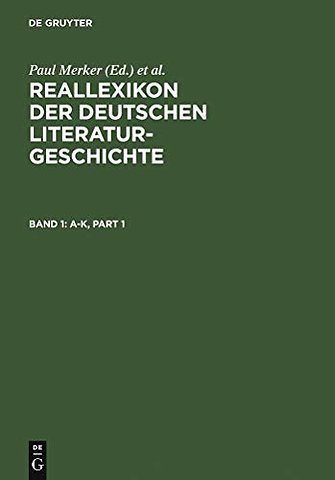 Reallexikon der deutschen Literaturgeschichte – Band 1: a–k. Band 2: l–o. Band 3: p–sk. Band 4: sl–z. Band 5: Sachregister