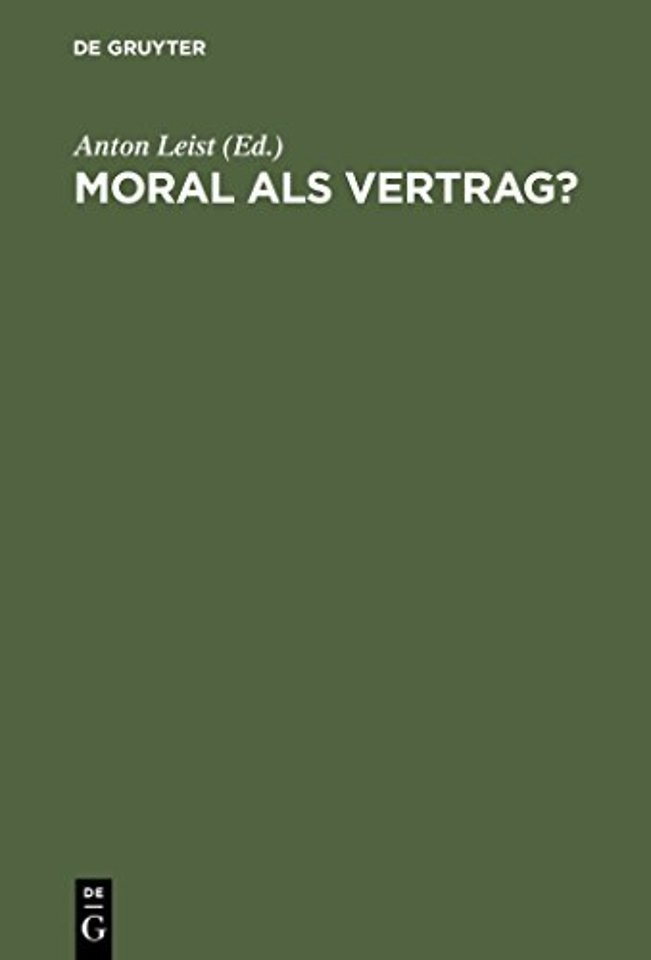 Moral als Vertrag? – Beiträge zum moralischen Kontraktualismus