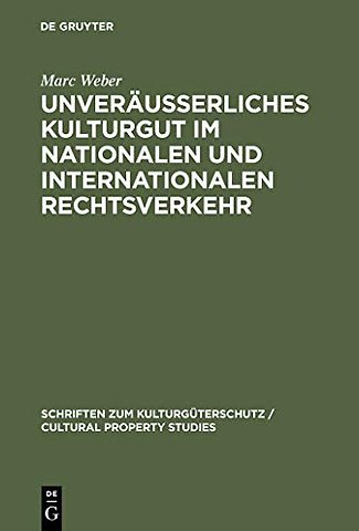 Unveräuβerliches Kulturgut im nationalen und internationalen Rechtsverkehr