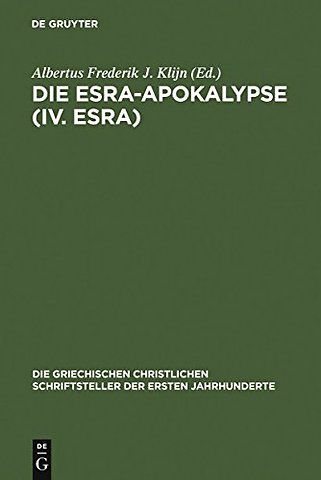 Die Esra–Apokalypse (IV. Esra) – Nach dem lateinischen Text unter Benutzung der anderen Versionen übersetzt