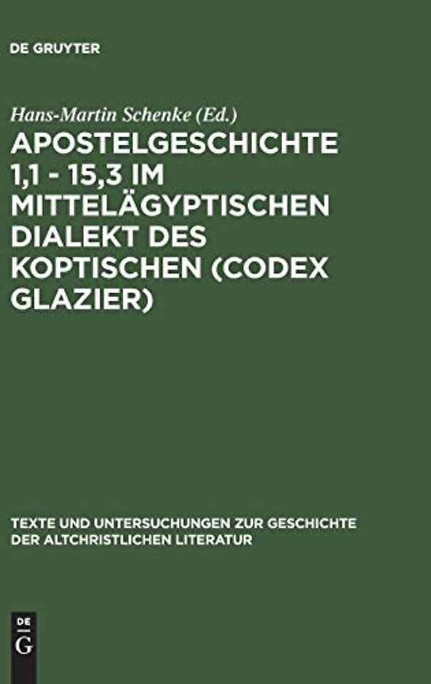 Apostelgeschichte 1,1 – 15,3 im mittelägyptischen Dialekt des Koptischen (Codex Glazier)
