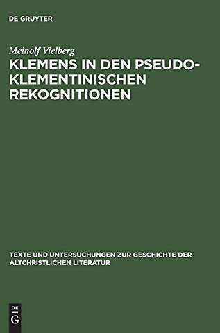 Klemens in den pseudoklementinischen Rekognition – Studien zur literarischen Form des spätantiken Romans