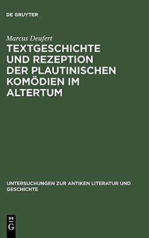 Textgeschichte und Rezeption der plautinischen Komödien im Altertum