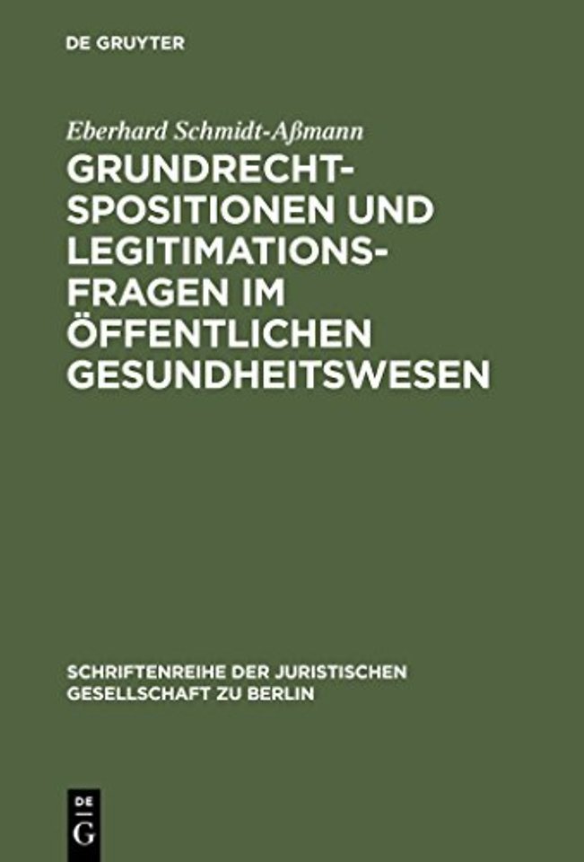 Grundrechtspositionen und Legitimationsfragen im offentlichen Gesundheitswesen