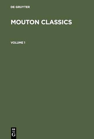 Mouton Classics – From Syntax to Cognition. From Phonology to Text