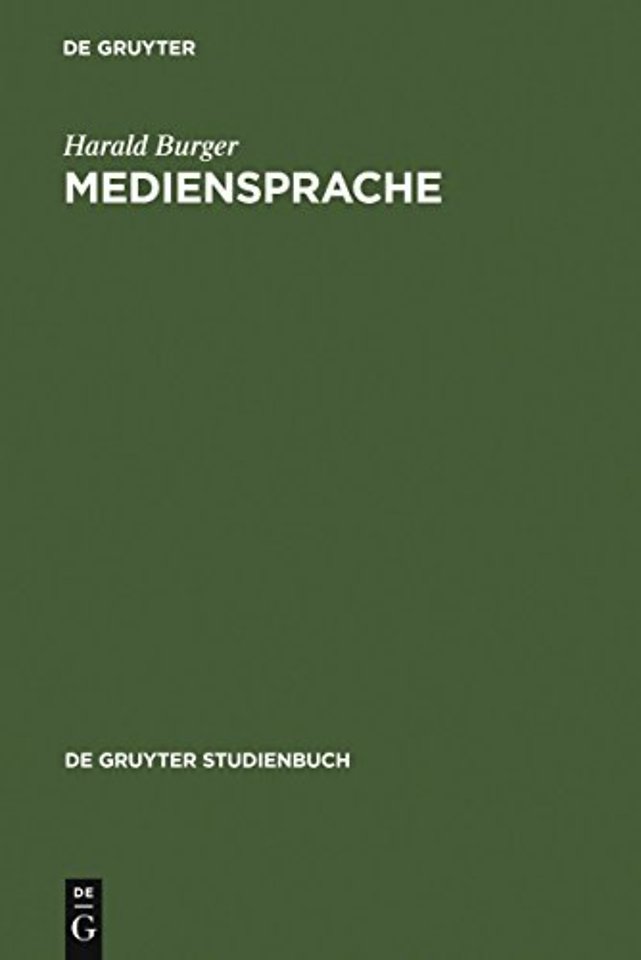 Mediensprache – Eine Einführung in Sprache und Kommunikationsformen der Massenmedien