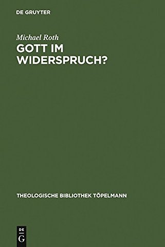 Gott im Widerspruch? – Möglichkeiten und Grenzen der theologischen Apologetik