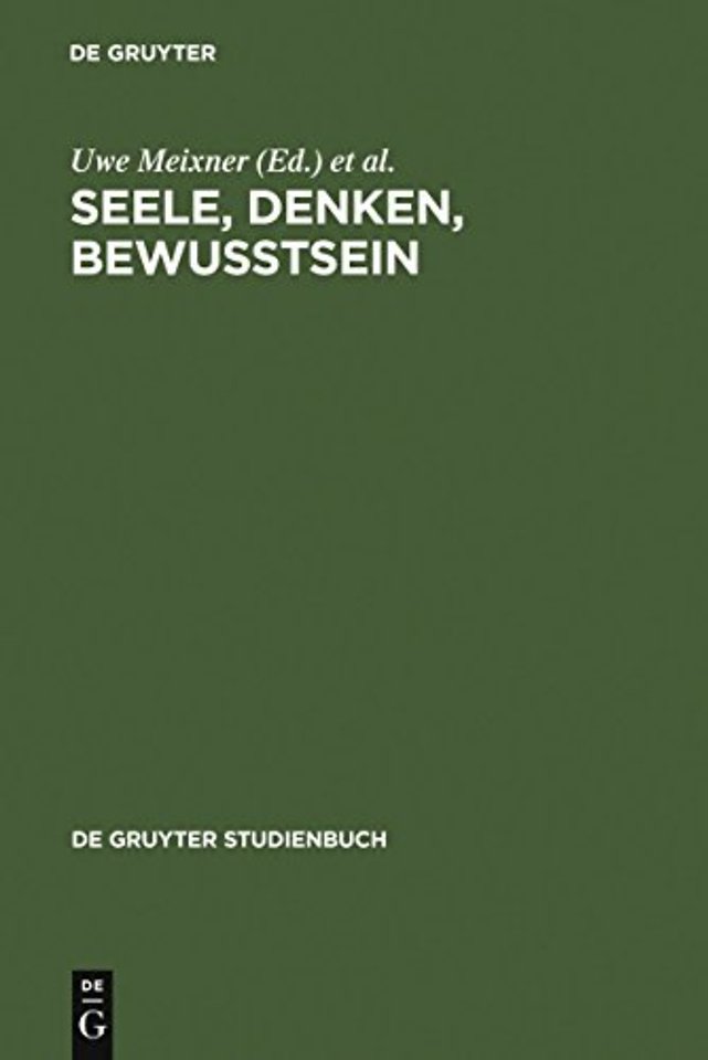 Seele, Denken, Bewusstsein – Zur Geschichte der Philosophie des Geistes