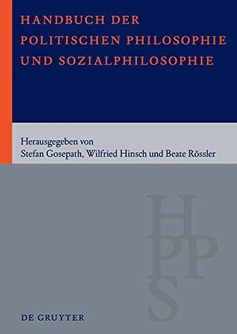 Handbuch der Politischen Philosophie und Sozialp – Band 1: A – M. Band 2: N – Z
