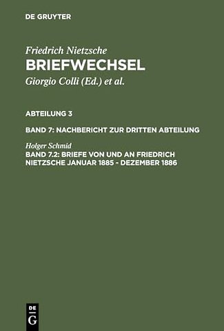 Briefe von und an Friedrich Nietzsche Januar 1885 – Dezember 1886