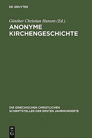 Anonyme Kirchengeschichte – (Gelasius Cyzicenus, CPG 6034)