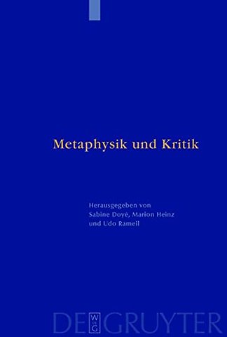 Metaphysik und Kritik – Festschrift für Manfred Baum zum 65. Geburtstag