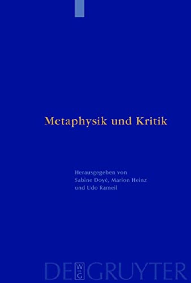 Metaphysik und Kritik – Festschrift für Manfred Baum zum 65. Geburtstag