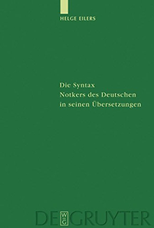 Die Syntax Notkers des Deutschen in seinen Übers – Boethius, Martianus Capella und Psalmen