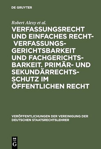 Verfassungsrecht und einfaches Recht – Verfassun – Berichte und Diskussionen auf der Tagung der Vereinigung der Deutschen Staatsrechtslehrer in Wü