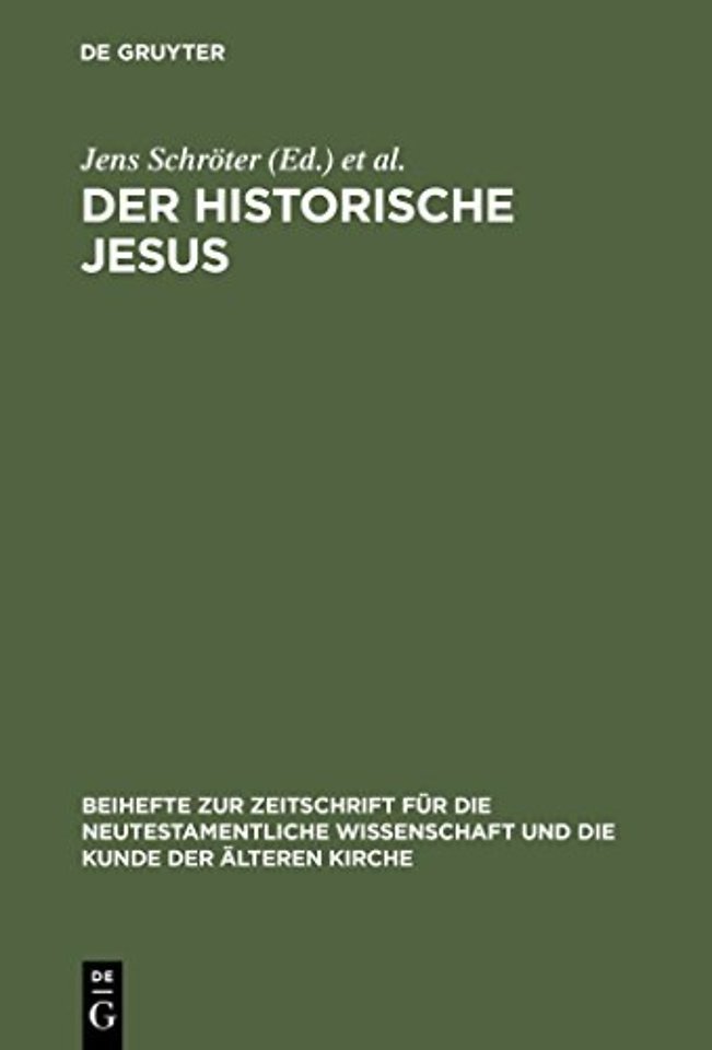 Der historische Jesus – Tendenzen und Perspektiven der gegenwärtigen Forschung