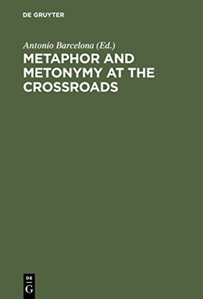 Metaphor and Metonymy at the Crossroads – A Cognitive Perspective