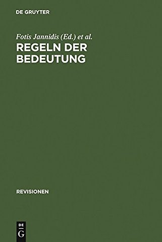 Regeln der Bedeutung – Zur Theorie der Bedeutung literarischer Texte