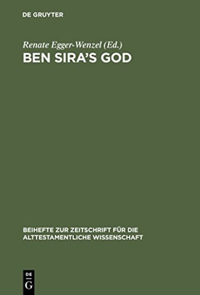 Ben Sira`s God – Proceedings of the International Ben Sira Conference, Durham – Ushaw College 2001