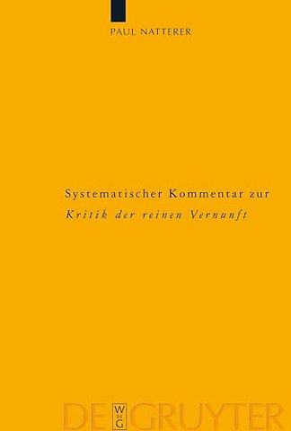 Systematischer Kommentar zur Kritik der reinen V – Interdisziplinäre Bilanz der Kantforschung seit 1945