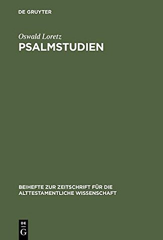 Psalmstudien – Kolometrie, Strophik und Theologie ausgewählter Psalmen