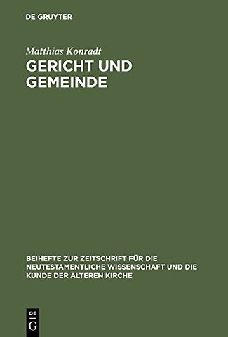 Gericht und Gemeinde – Eine Studie zur Bedeutung und Funktion von Gerichtsaussagen im Rahmen der paulinischen Ekklesiologie und Ethik in 1 Thess un