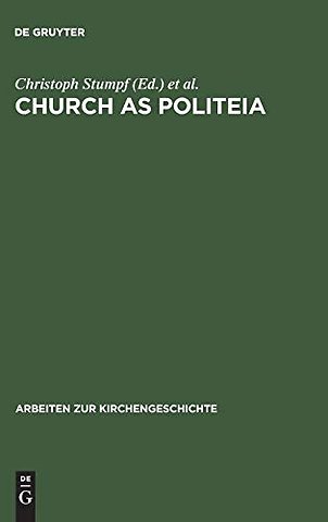 Church as Politeia – The Political Self–Understanding of Christianity. Proceedings of a Becket Institute Conference at the University