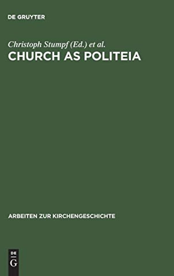 Church as Politeia – The Political Self–Understanding of Christianity. Proceedings of a Becket Institute Conference at the University