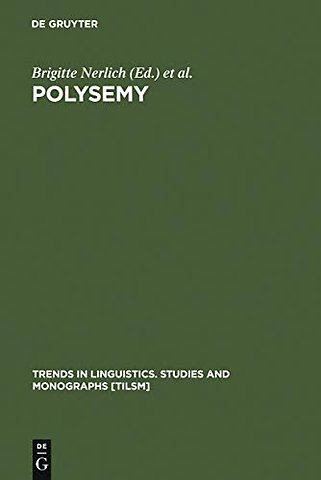 Polysemy – Flexible Patterns of Meaning in Mind and Language