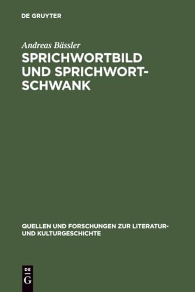 Sprichwortbild und Sprichwortschwank – Zum illustrativen und narrativen Potential von Metaphern in der deutschsprachigen Literatur um 15