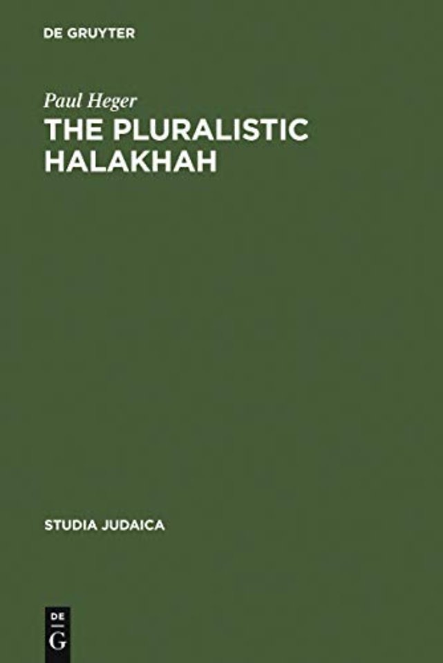 The Pluralistic Halakhah – Legal Innovations in the Late Second Commonwealth and Rabbinic Periods