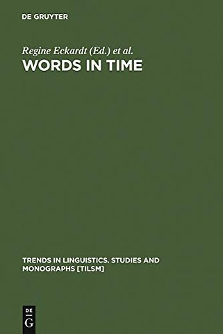 Words in Time – Diachronic Semantics from Different Points of View