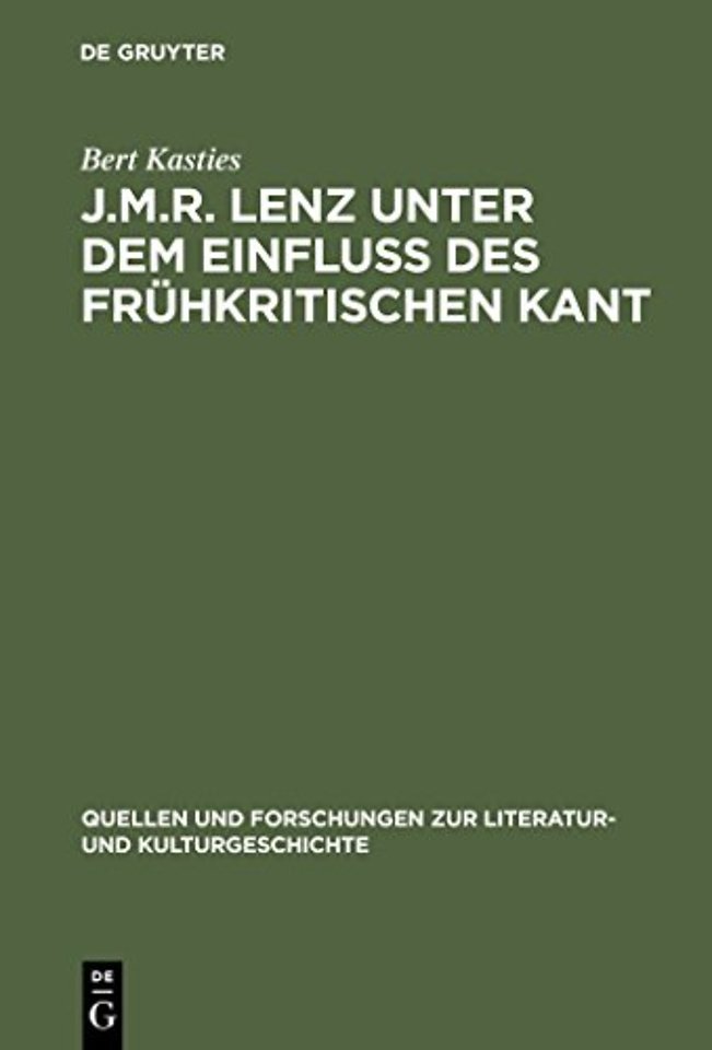 J.M.R. Lenz unter dem Einfluβ des frühkritischen – Ein Beitrag zur Neubestimmung des Sturm und Drang