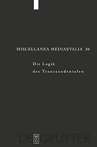 Die Logik des Transzendentalen – Festschrift für Jan A. Aertsen zum 65. Geburtstag