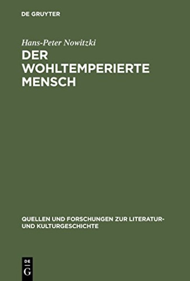 Der wohltemperierte Mensch – Aufklärungsanthropologien im Widerstreit