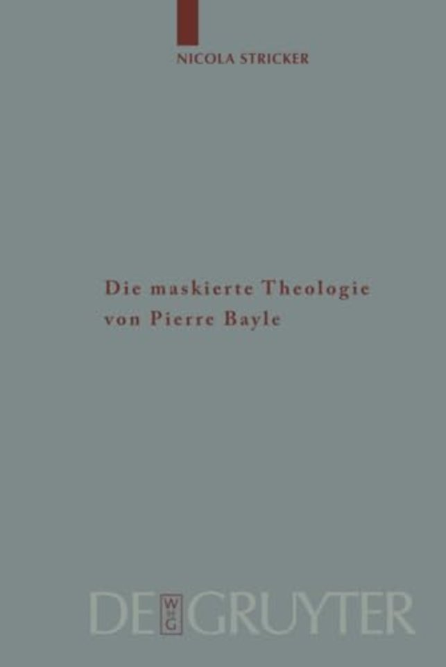 Die maskierte Theologie von Pierre Bayle