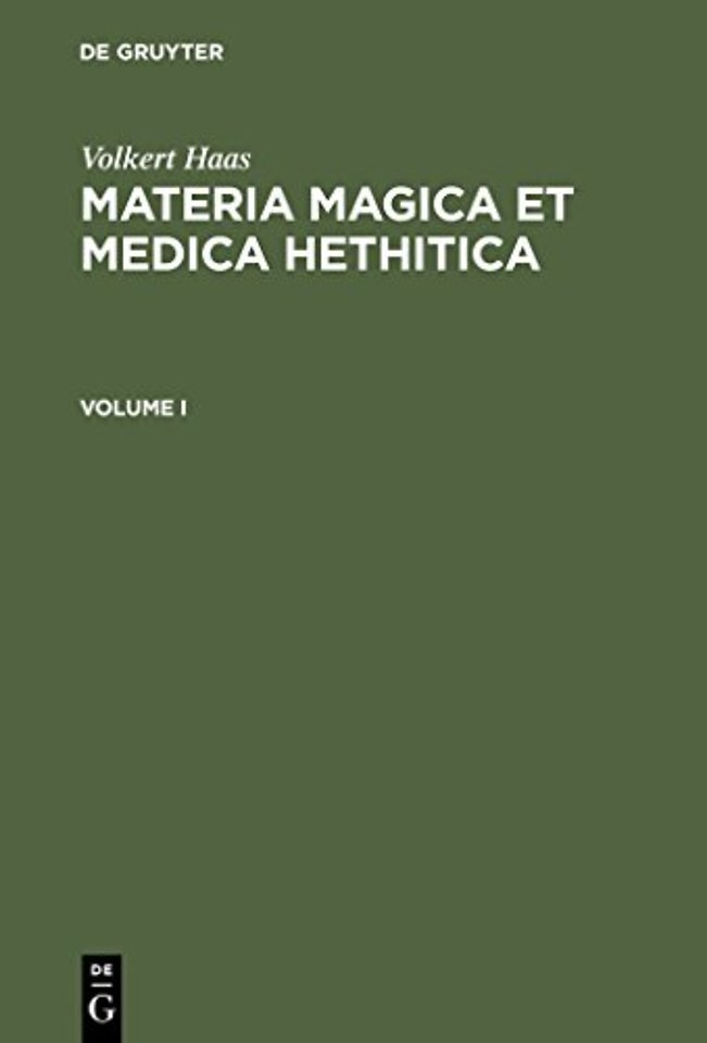 Materia Magica et Medica Hethitica – Ein Beitrag zur Heilkunde im Alten Orient