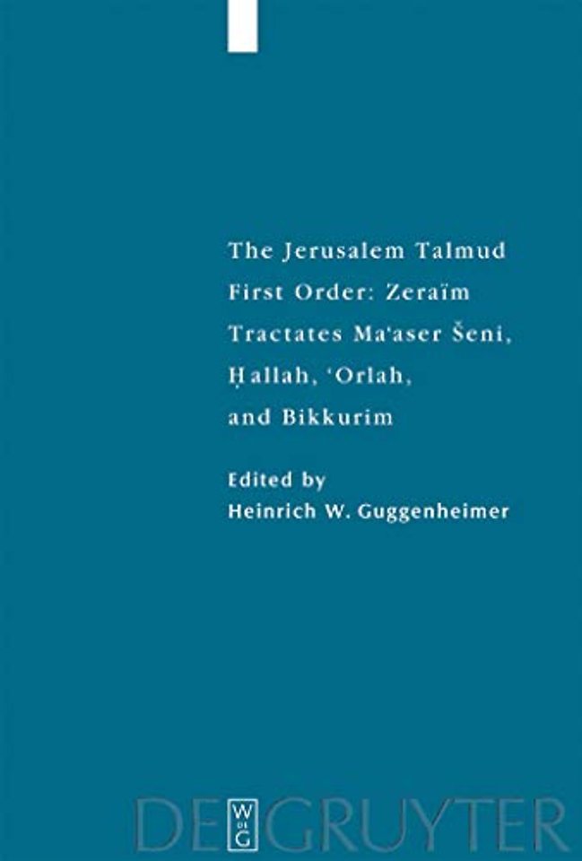 Tractates Ma`aser Seni, Hallah, `Orlah, and Bikkurim
