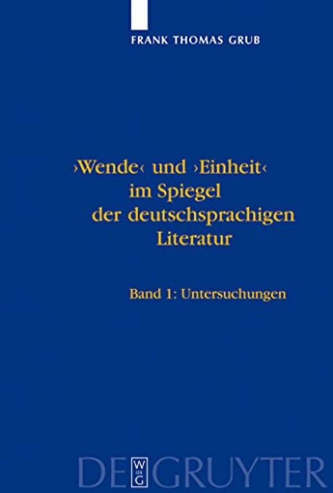 'Wende' Und 'Einheit' Im Spiegel Der Deutschsprachigen Literatur