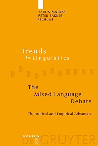 The Mixed Language Debate – Theoretical and Empirical Advances