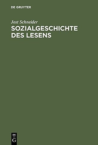 Sozialgeschichte des Lesens – Zur historischen Entwicklung und sozialen Differenzierung der literarischen Kommunikation in Deutschland