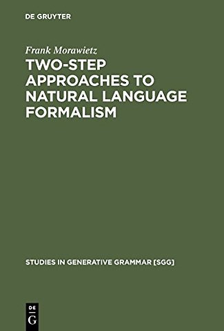 Two–Step Approaches to Natural Language Formalism