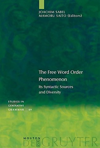 The Free Word Order Phenomenon – Its Syntactic Sources and Diversity